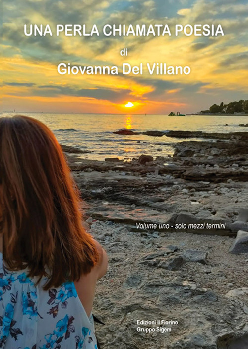 Una perla chiamata poesia. Vol. 1: Solo mezzi termini