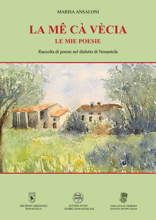 La mê cà vècia. Le mie poesie