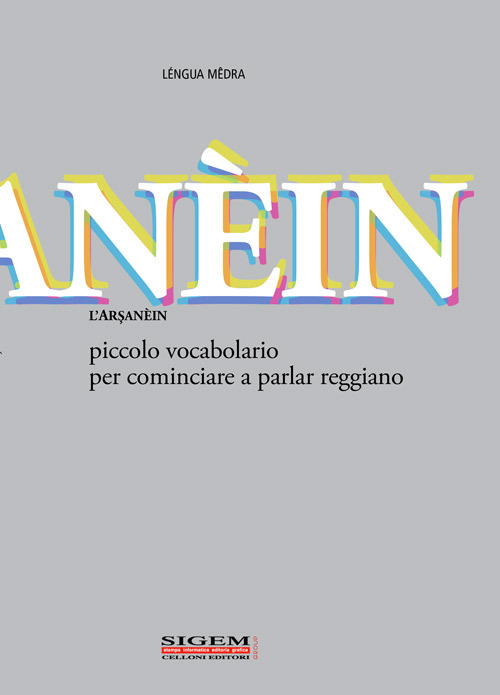 L'arsanèin. Piccolo vocabolario per cominciare a parlar reggiano