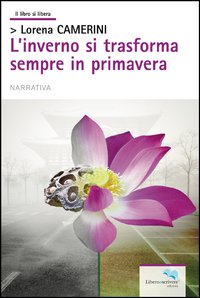 L'inverno si trasforma sempre in primavera