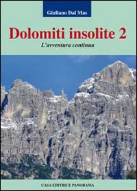 Dolomiti insolite. Vol. 2: L'avventura continua