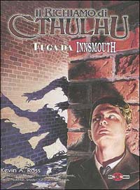 Fuga da Innsmouth. Il richiamo di Chtulhu. Vol. 1