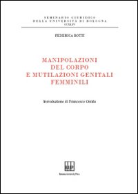 Manipolazioni del corpo e mutilazioni genitali femminili