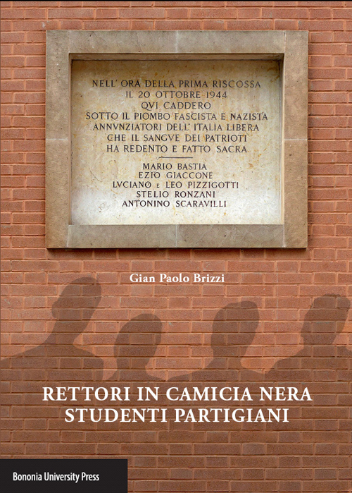 Rettori in camicia nera, studenti partigiani