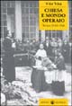 Chiesa e mondo operaio. Torino 1943-1948