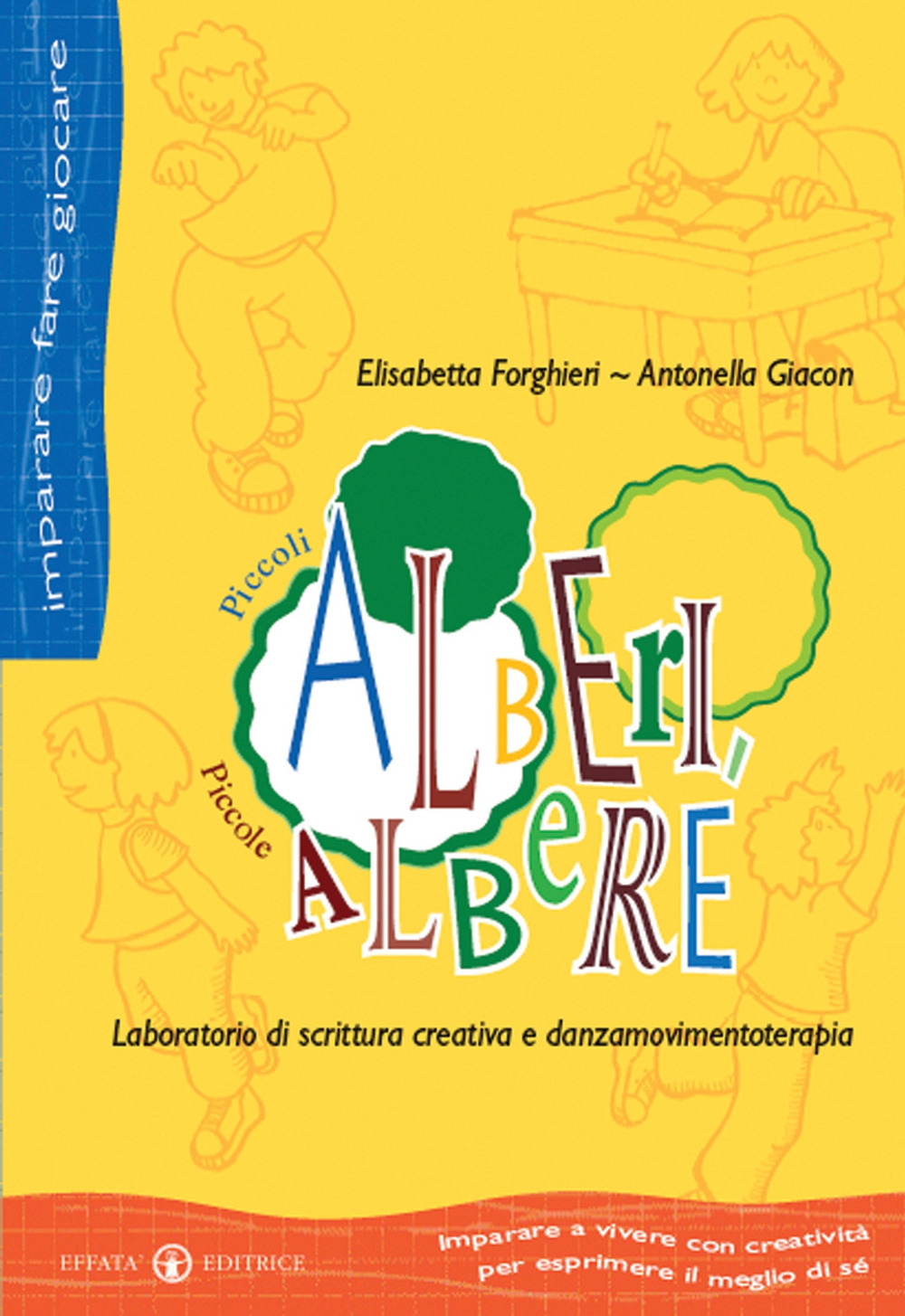 Piccoli alberi, piccole albere. Laboratorio di scrittura creativa e danzamovimentoterapia