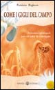 Come i gigli del campo. Orizzonti spirituali per chi ama la campagna