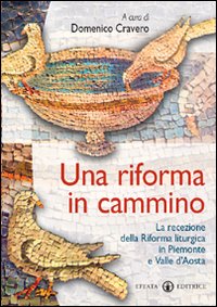 Una riforma in cammino. La recezione della Riforma liturgica in Piemonte e Valle d'Aosta
