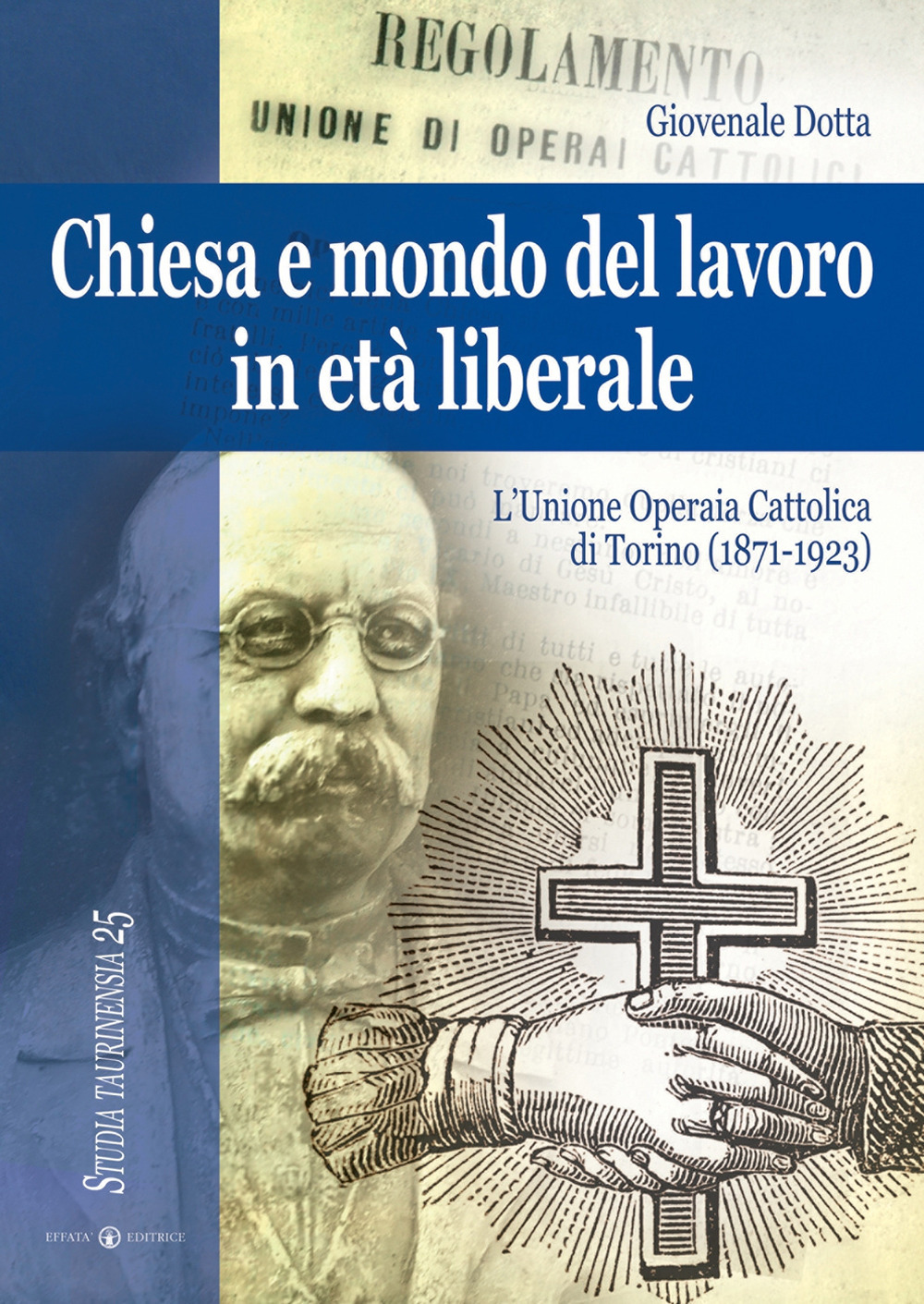 Chiesa e mondo del lavoro in età liberale. L'Unione operaia cattolica di Torino (1871-1923)