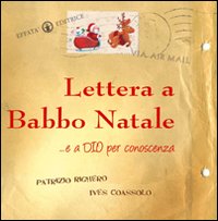 Lettere a Babbo Natale... e a Dio per conoscenza