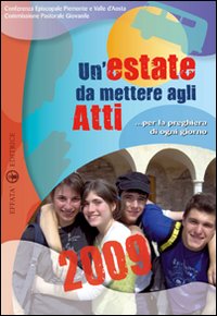 Un'estate da mettere agli atti... per la preghiera di ogni giorno