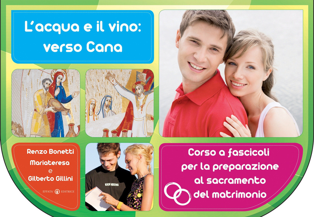 L'acqua e il vino: verso Cana. Corso a fascicoli per la preparazione al sacramento del matrimonio