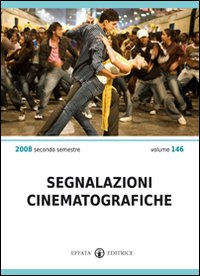 Segnalazioni cinematografiche 2008 secondo semestre. Vol. 146