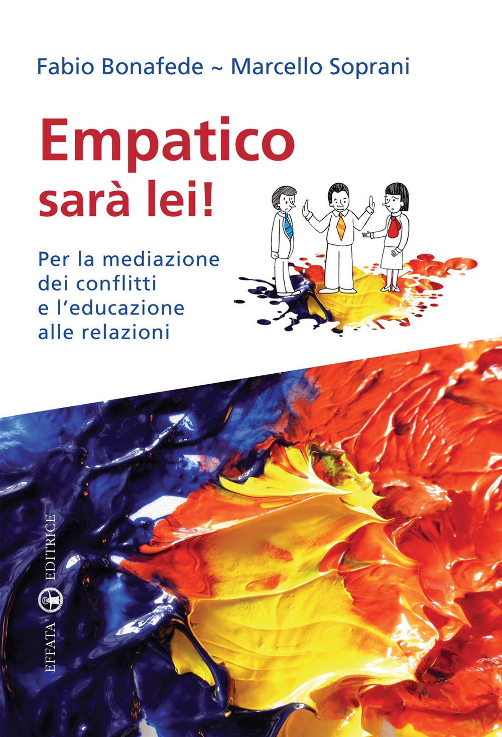 Empatico sarà lei! Per la mediazione dei conflitti e l’educazione alle relazioni