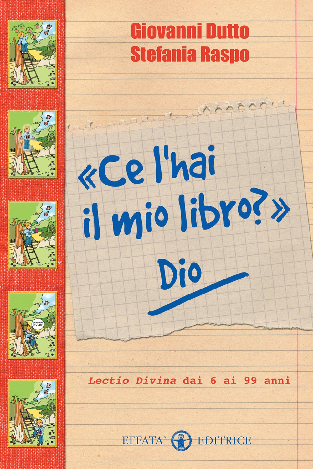 «Ce l'hai il mio libro?» Dio. Lectio divina dai 6 ai 99 anni