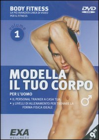 Modella il tuo corpo. Per l'uomo. DVD. Vol. 1