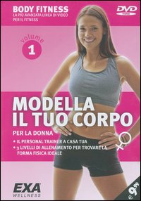 Modella il tuo corpo. Per la donna. DVD. Vol. 1