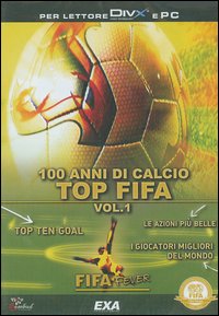 Fifa fever. Cento anni di calcio. CD-ROM. Vol. 1: Top Fifa