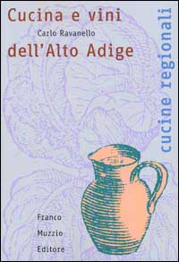 Cucina e vini dell'alto Adige