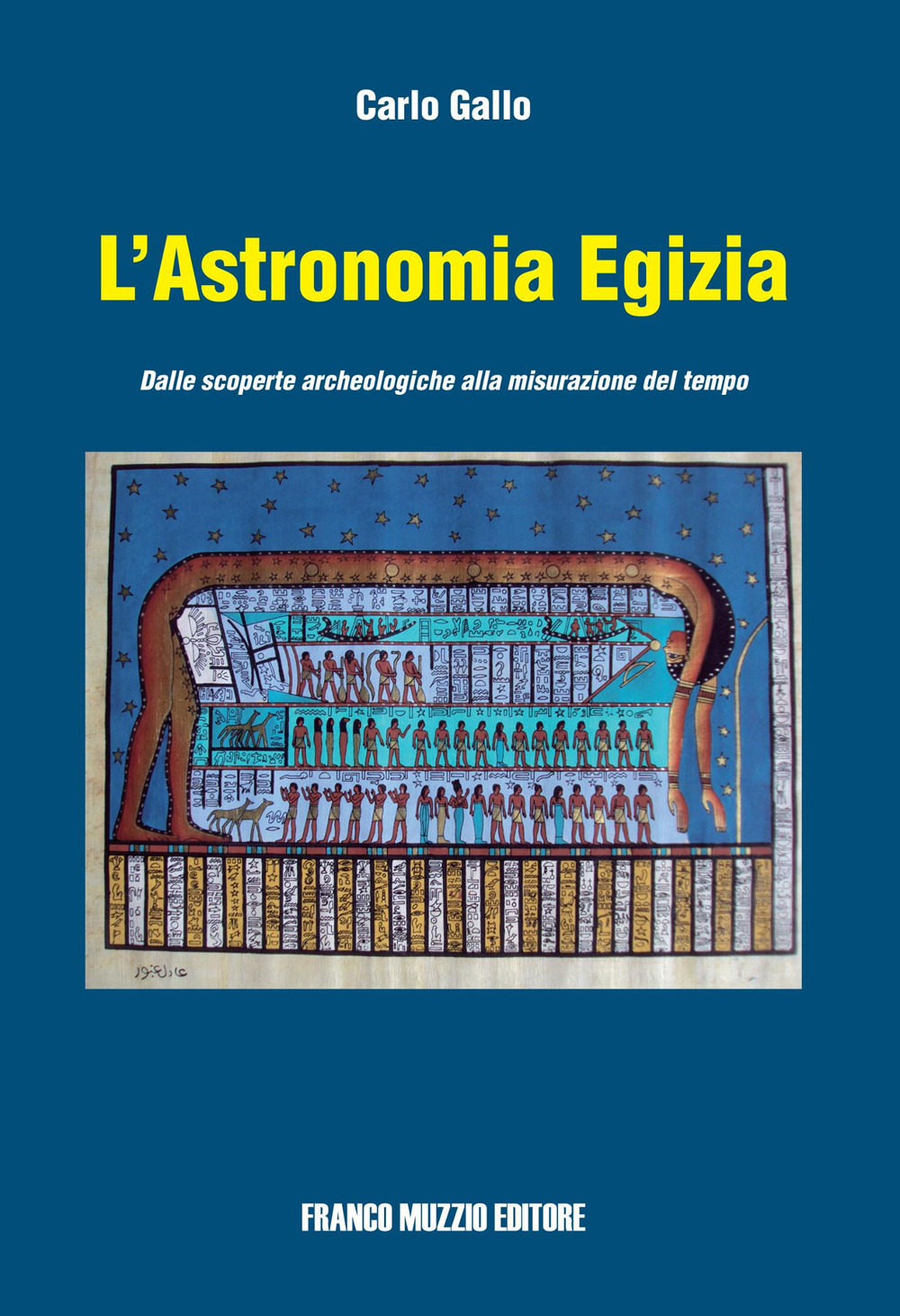 L'astronomia egizia. Dalle scopere archeologiche alla misurazione del tempo