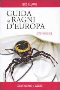 Guida ai ragni d'Europa. Oltre 400 specie