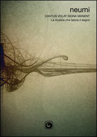 Cantus volat signa manent-La musica che lascia il segno. Ediz. italiana e inglese