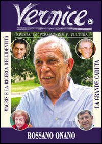Vernice. Rivista di formazione e cultura. Vol. 46-47: La grande caduta. Intervista a Rossano Onano