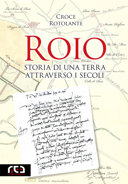 Roio. Storia di una terra attraverso i secoli