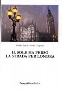 Il sole ha perso la strada per Londra