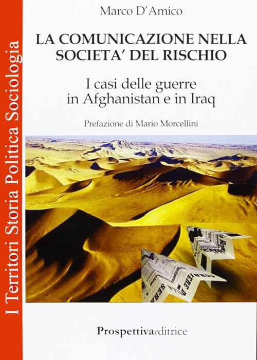 La comunicazione nella società del rischio. I casi delle guerre in Afganistan e in Iraq