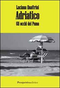 Adriatico. Gli occhi del puma