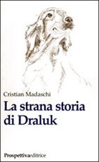 La strana storia di Draluk