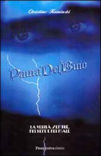 Paura del buio. La verità sempre, nel bene e nel male