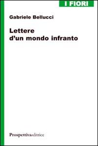 Lettere d'un mondo infranto