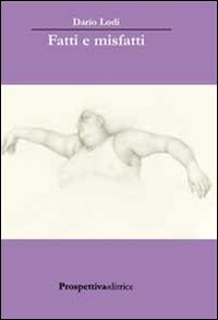 Fatti e misfatti