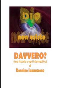 Dio non esiste. Davvero?!