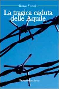 La tragica caduta delle aquile