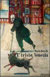 È triste Venezia
