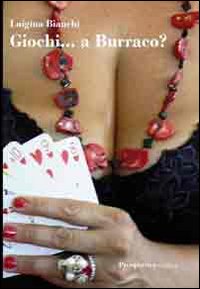 Giochi... a burraco?