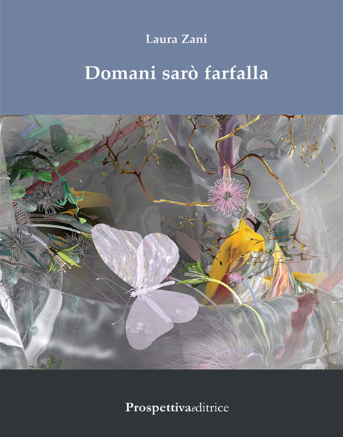 Domani sarò farfalla