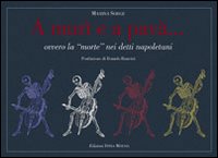 A murì e a pavà. Ovvero la «morte» nei detti napoletani