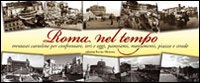 Roma nel tempo. Trentasei cartoline per confrontare ieri e oggi, panorami, monumenti, piazze e strade