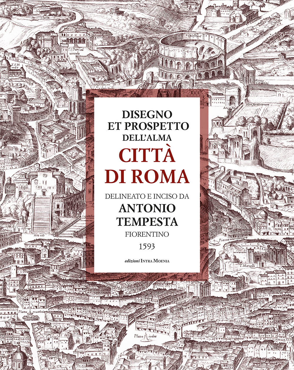 Disegno et prospetto dell’alma Città di Roma delineato e inciso da Antonio Tempesta