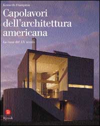 Capolavori dell'architettura americana. La casa del XX secolo