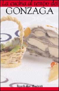 La cucina ai tempi dei Gonzaga