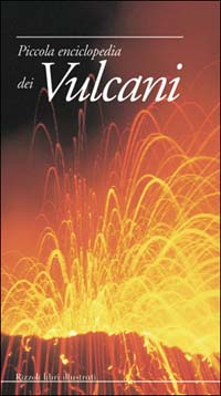 Piccola enciclopedia dei vulcani