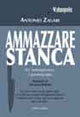 Ammazzare stanca. Autobiografia di uno 'ndranghetista pentito