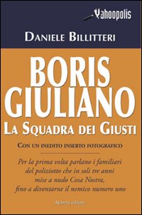 Boris Giuliano. La squadra dei giusti