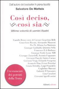 Così deciso, così sia. Ultime volontà di uomini illustri