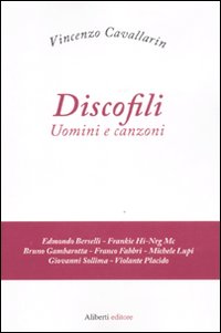 Discofili. Uomini e canzoni